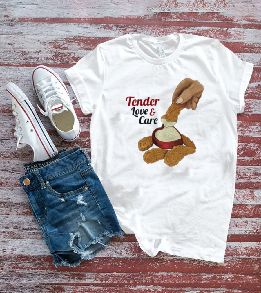Tender Love And Care Chicken Tenders Heart-Shaped Sauce T-Shirt