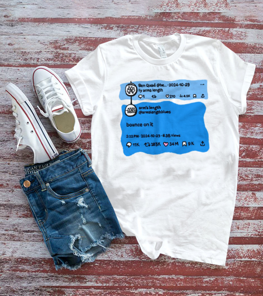 Ben Quad Arm's Length Bounce On It Tweet Viral 2024 T-Shirt