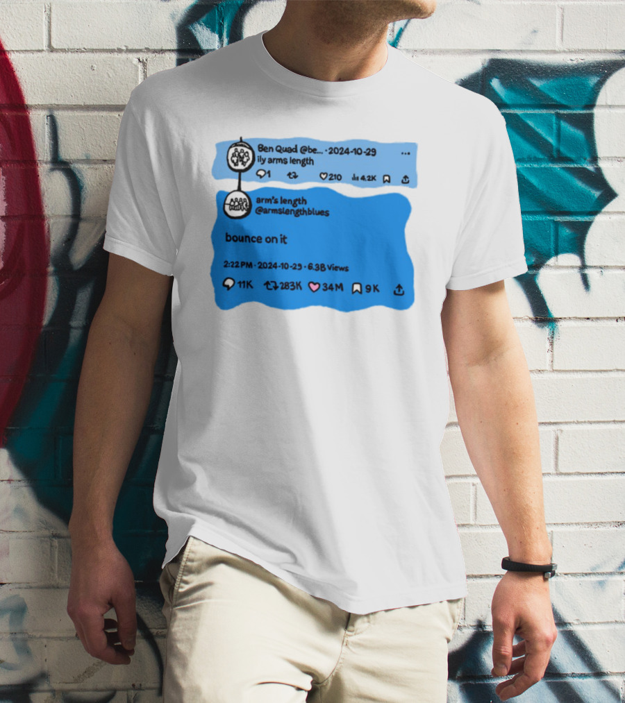 Ben Quad Arm's Length Bounce On It Tweet Viral 2024 T-Shirt