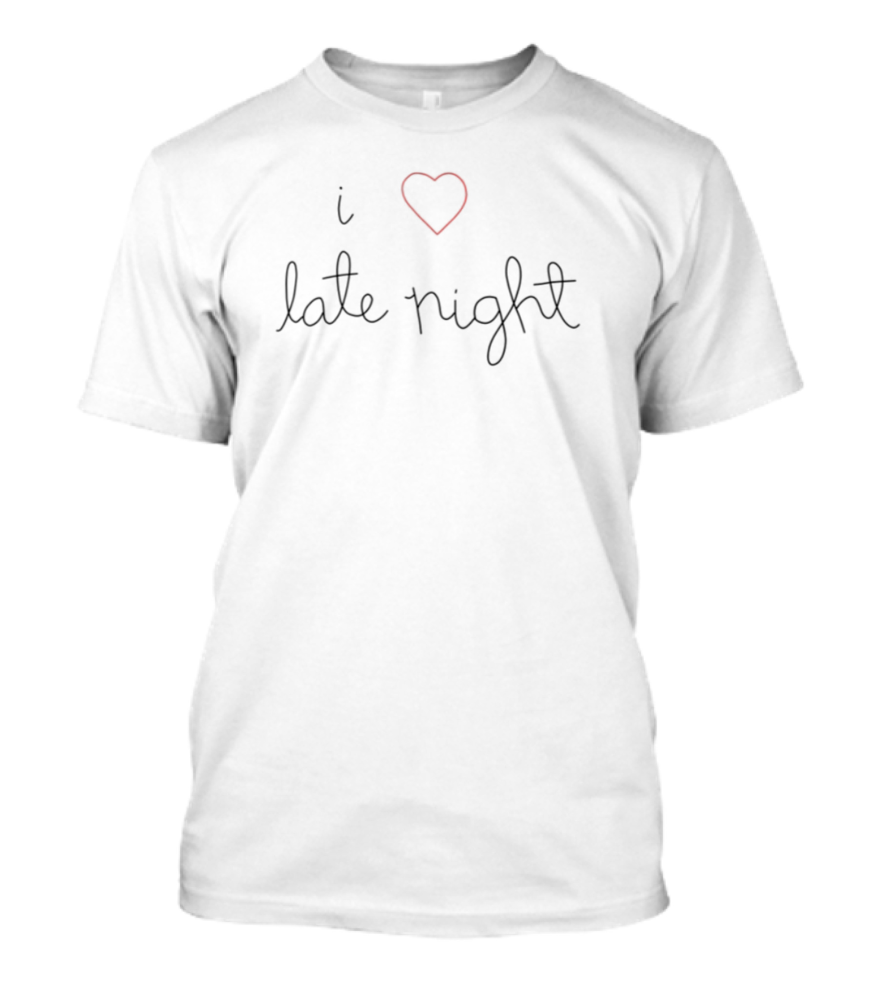 I Love Late Night Heart Script T-Shirt