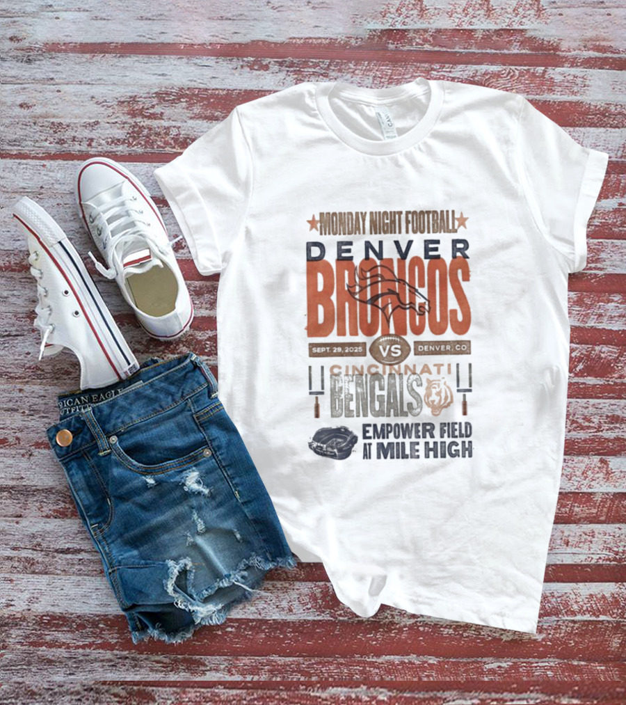 Monday Night Football Denver Broncos Vs Cincinnati Bengals Sept 29 2025 Empower Field At Mile High T-Shirt