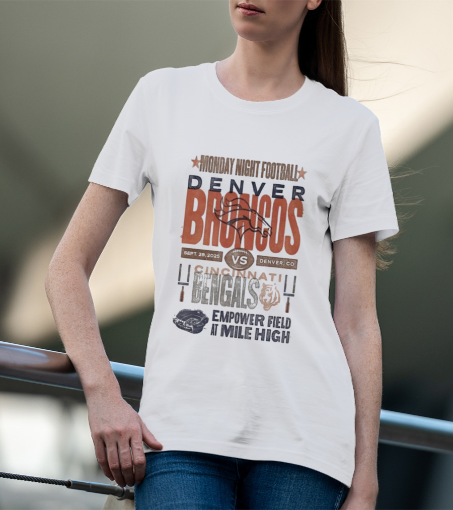 Monday Night Football Denver Broncos Vs Cincinnati Bengals Sept 29 2025 Empower Field At Mile High T-Shirt