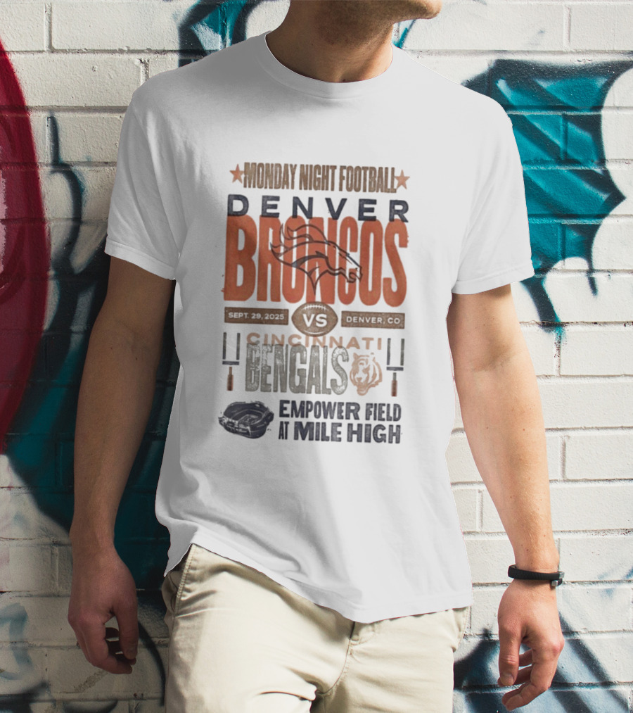 Monday Night Football Denver Broncos Vs Cincinnati Bengals Sept 29 2025 Empower Field At Mile High T-Shirt