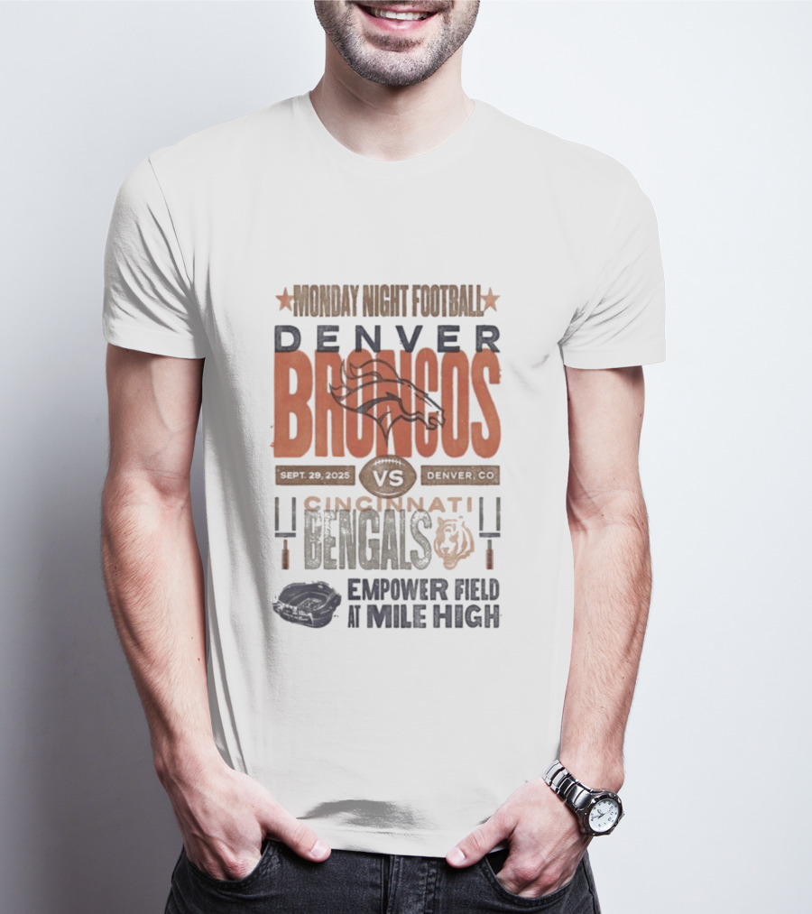Monday Night Football Denver Broncos Vs Cincinnati Bengals Sept 29 2025 Empower Field At Mile High T-Shirt