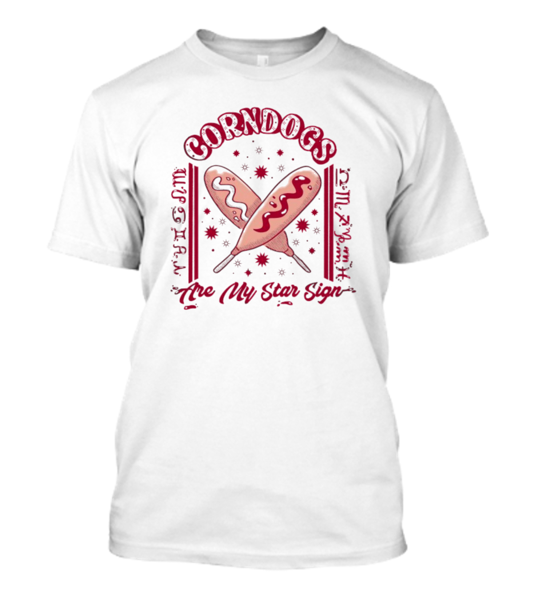 Corndogs Are My Star Sign Zodiac Amanda Hogan T-Shirt