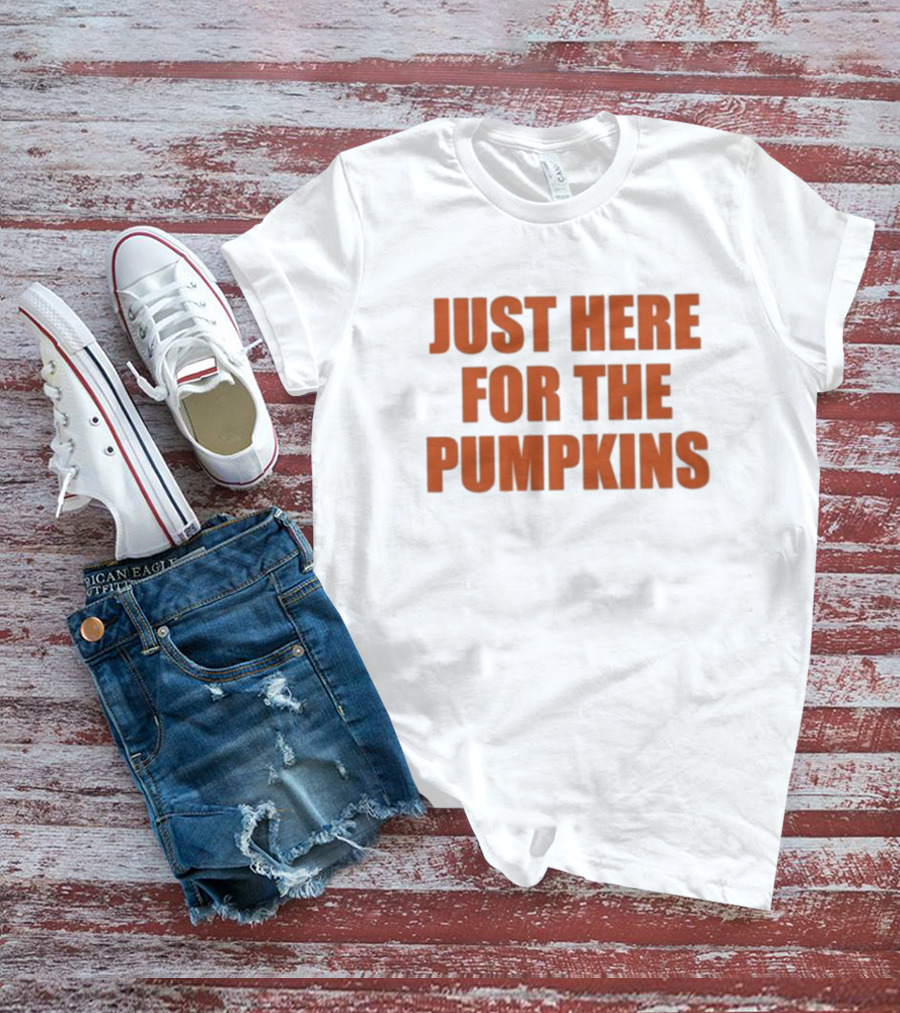 "Just Here For The Pumpkins Halloween Autumn Festive Vibes" T-Shirt