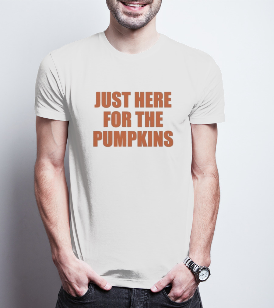 "Just Here For The Pumpkins Halloween Autumn Festive Vibes" T-Shirt