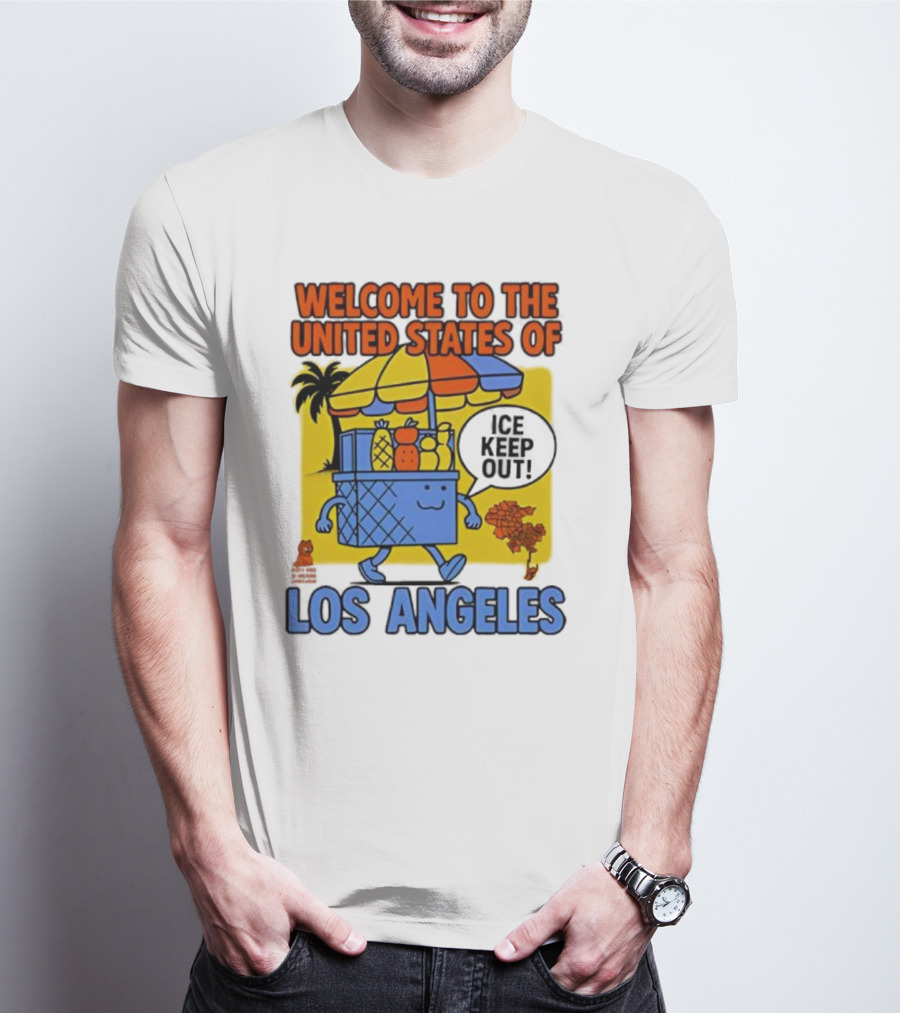 Welcome To The United States Of Los Angeles Keep Out ICE Vendor Cart Icons Palm Trees T-Shirt