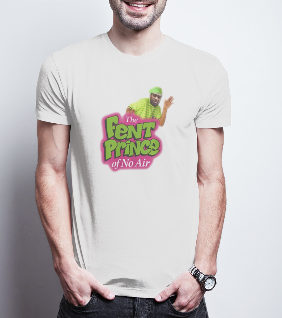 The Fent Prince Of No Air Bruhtees T-Shirt