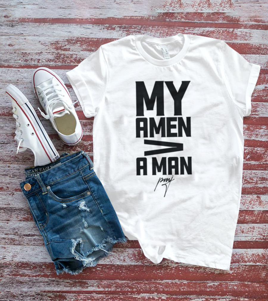 Iamblaksheep My Amen Greater Than A Man T-Shirt
