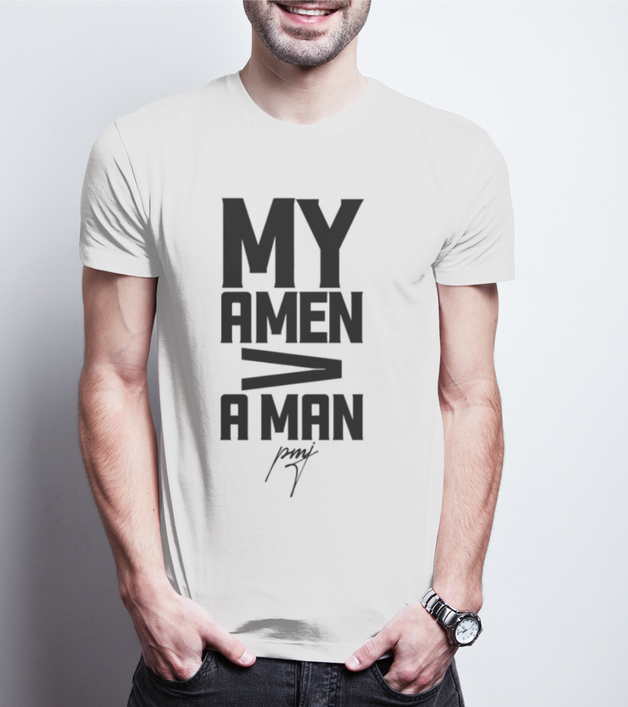 Iamblaksheep My Amen Greater Than A Man T-Shirt