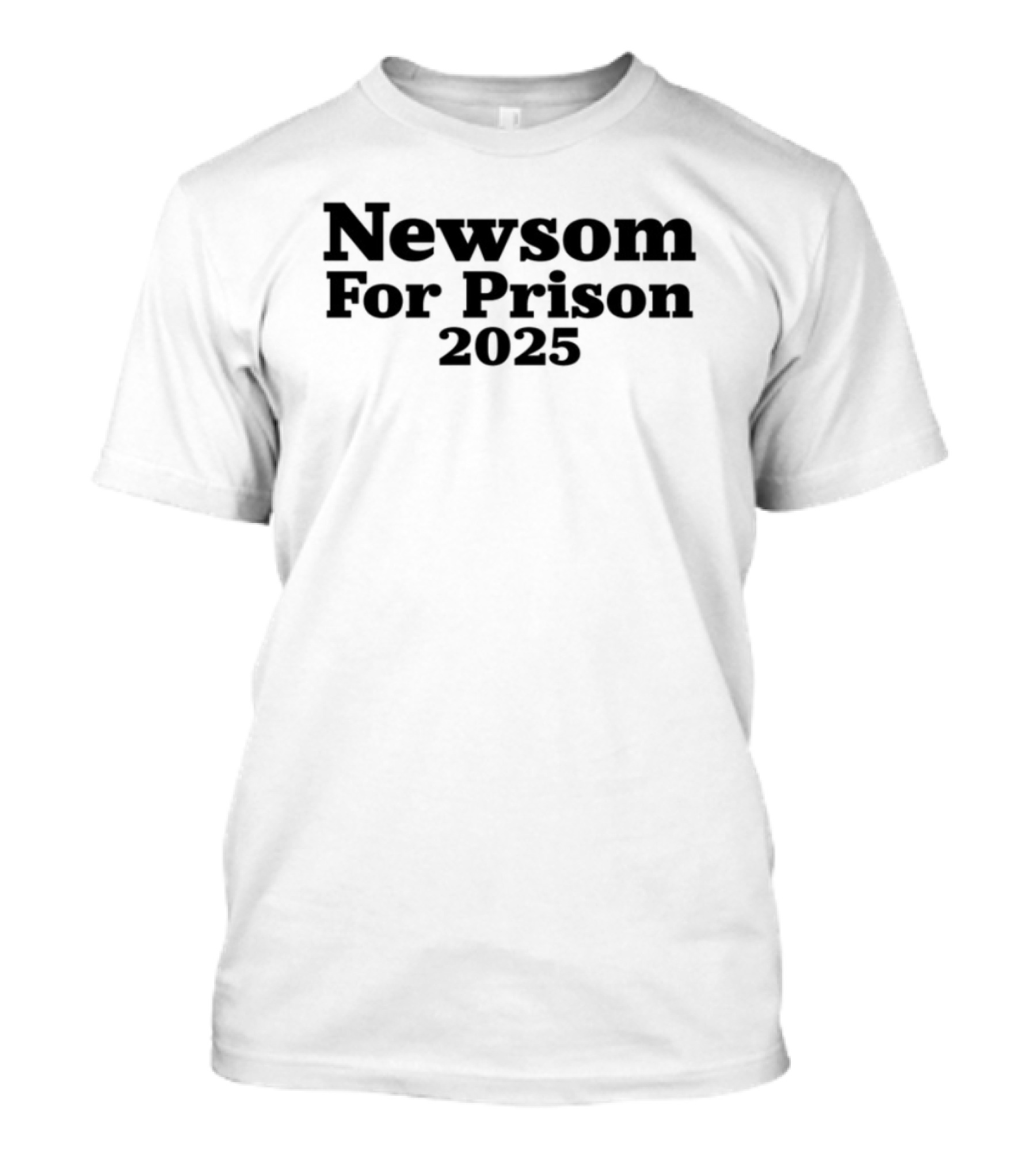 Newsom For Prison 2025 T-Shirt