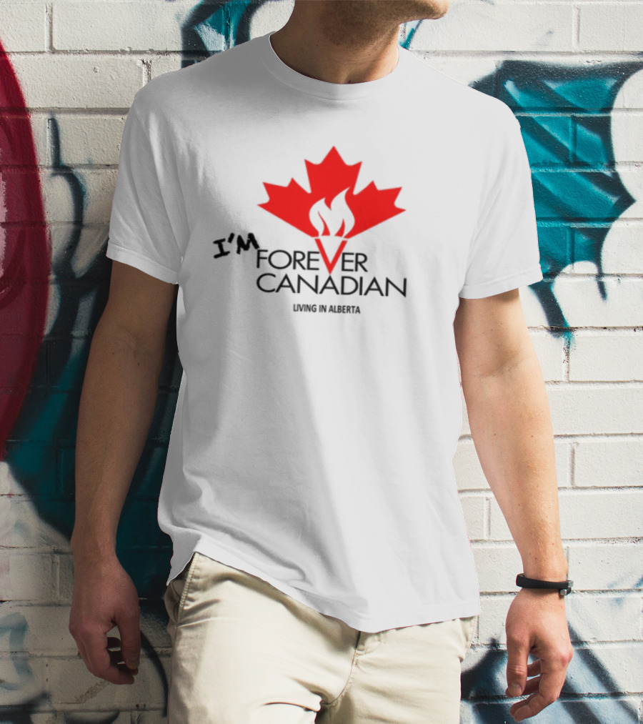 I'm Forever Canadian Living In Alberta Red Maple Leaf Flame Icon T-Shirt