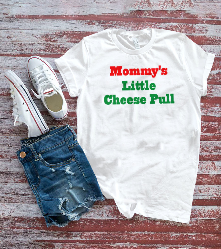 Mommy's Little Cheese Pull Green And Red Text T-Shirt
