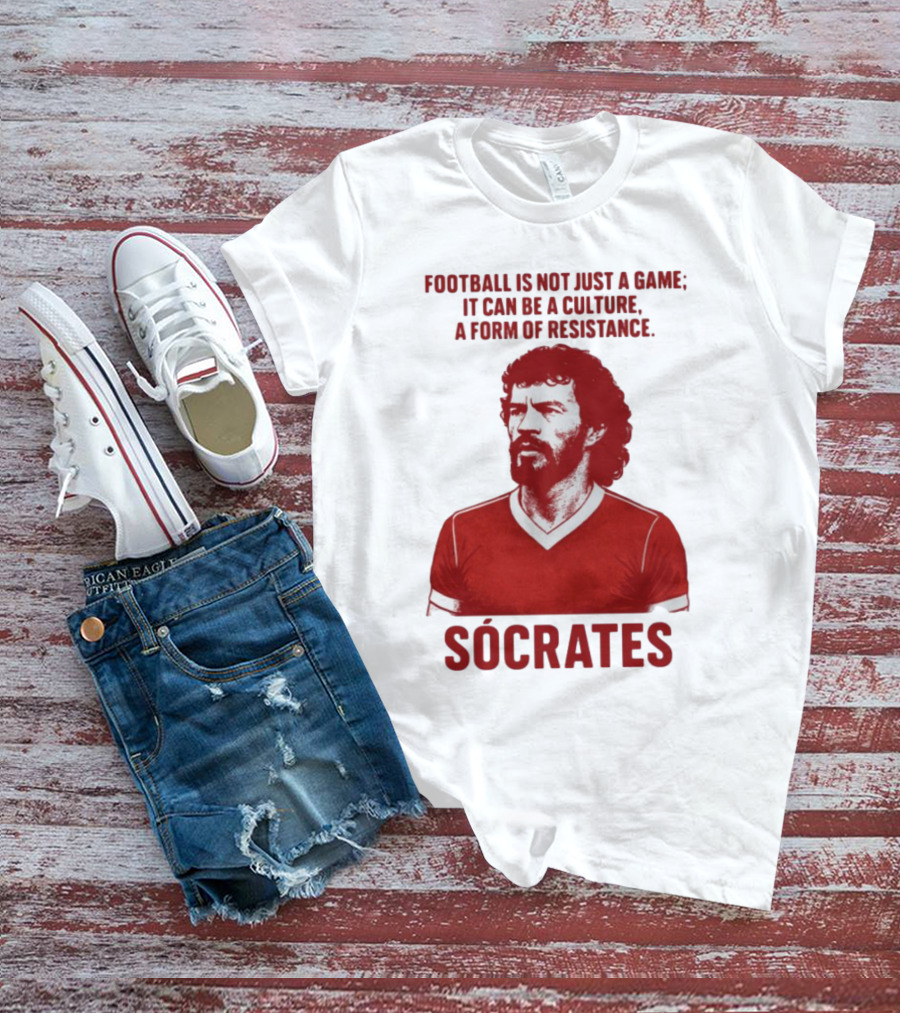 Football Is Not Just A Game It Can Be A Culture A Form Of Resistance Sócrates T-Shirt