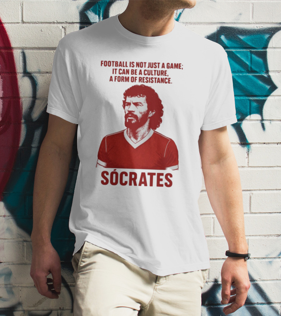 Football Is Not Just A Game It Can Be A Culture A Form Of Resistance Sócrates T-Shirt