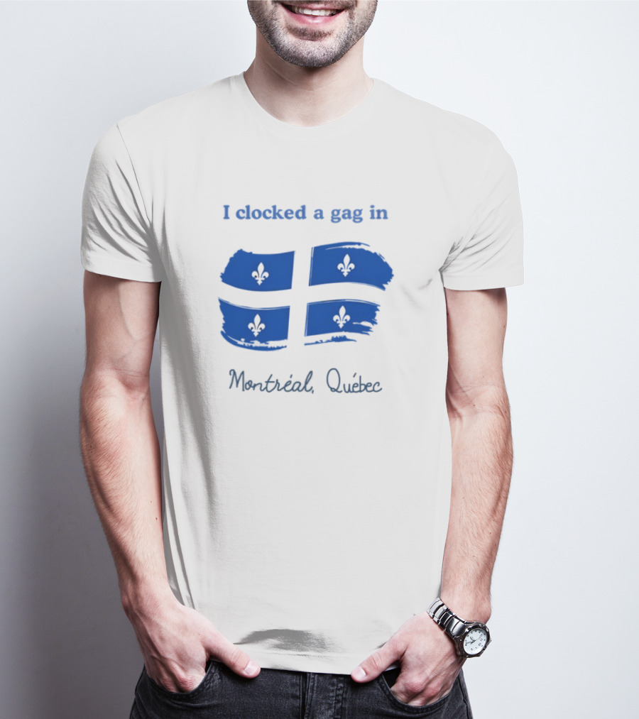 I Ed A Gag In Montreal Quebec Fleur-de-Lis Flag T-Shirt