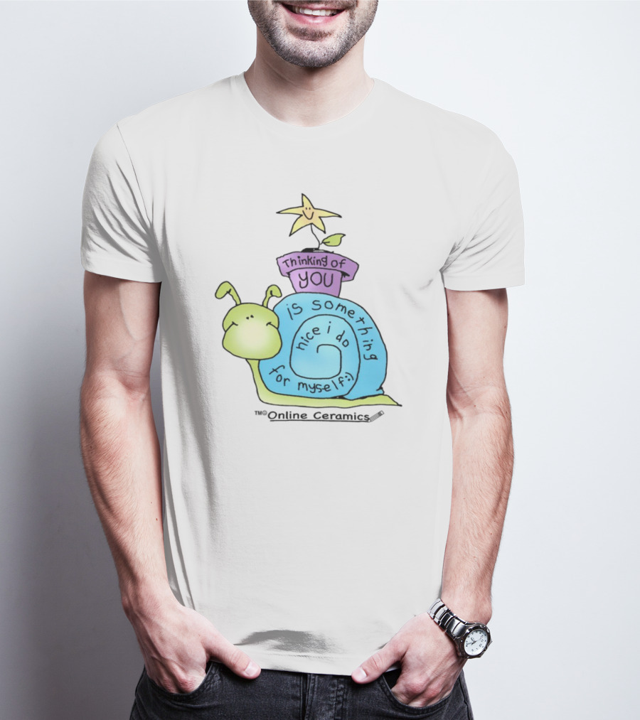 Thinking Of You Is Something Nice I Do For Myself Snail And Star T-Shirt