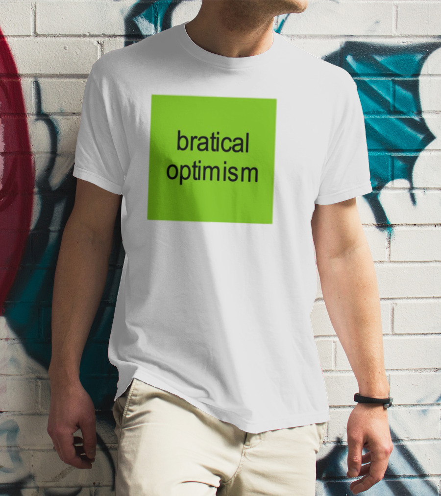 Bratical Optimism Bold Green Typography T-Shirt
