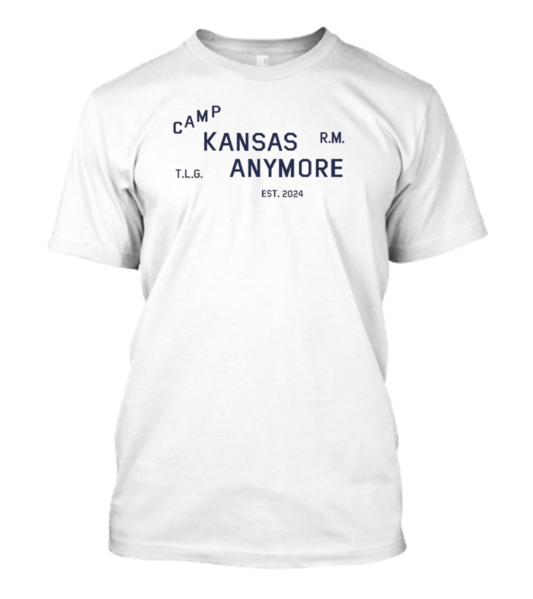 Camp Kansas Anymore TLR RM Est 2003 T-Shirt