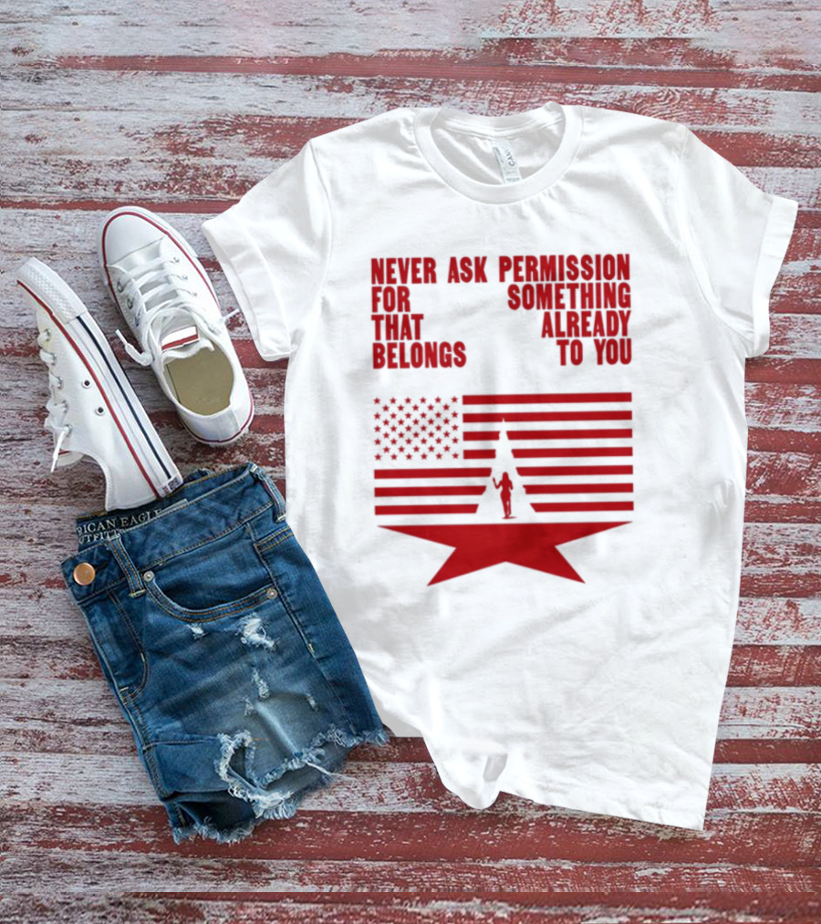 Cct Reclamation Never Ask Permission Belongs To You T-Shirt