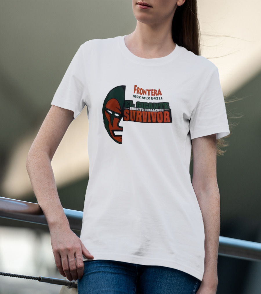 Frontera Mex Mex Grill El Gigante Burrito Challenge Survivor T-Shirt