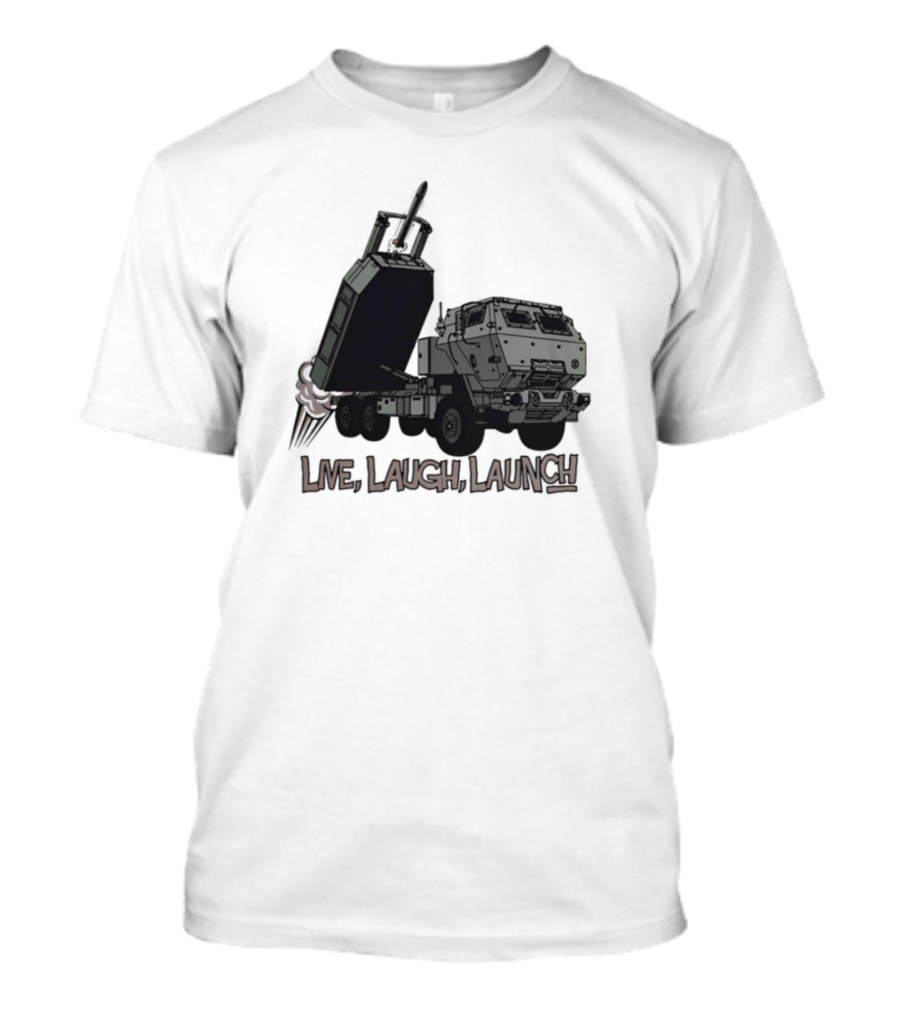 Himars Live Laugh Launch Rocket Vehicle T-Shirt