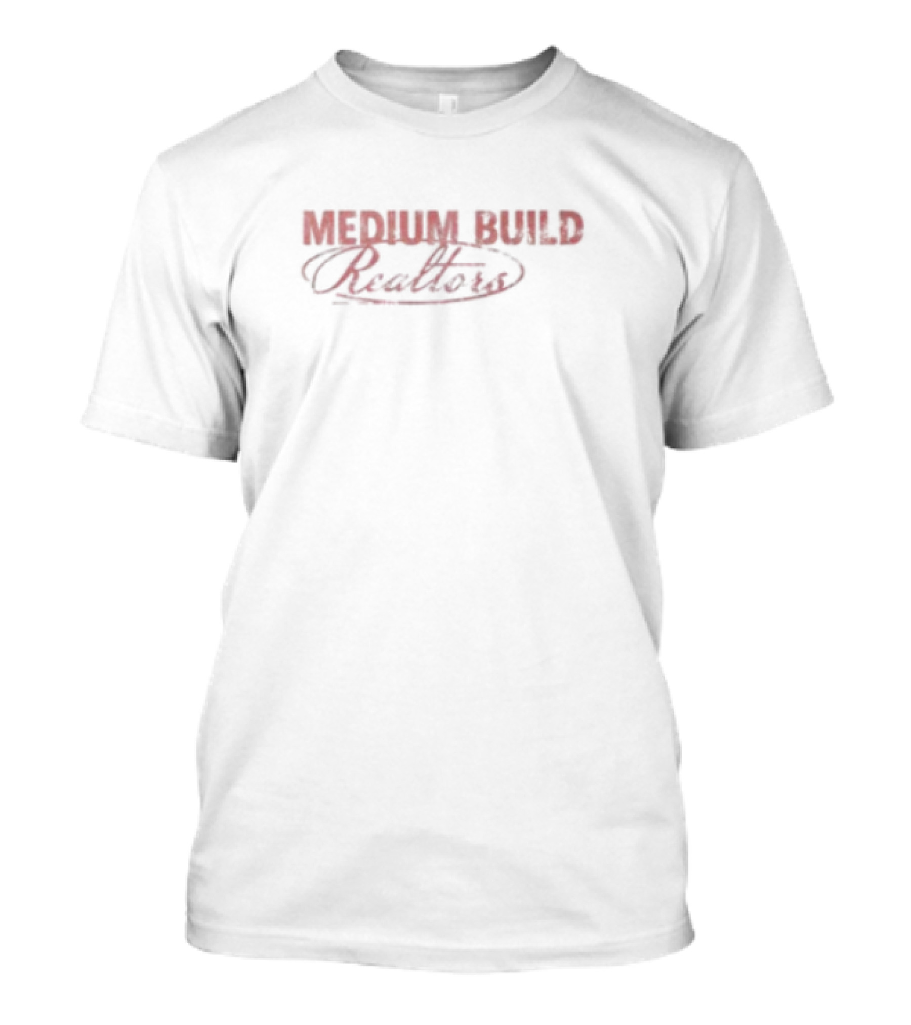 Mediumbuild 1800 Med Bild Realty T-Shirt