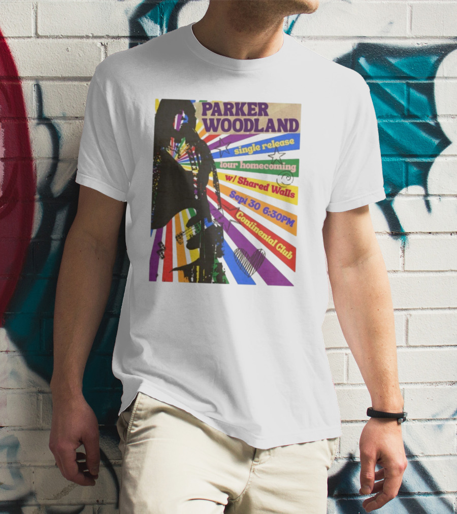 Parker Woodland Single Release Tour Homecoming W/Shared Walls Sept 30 6:30PM Continental Club T-Shirt