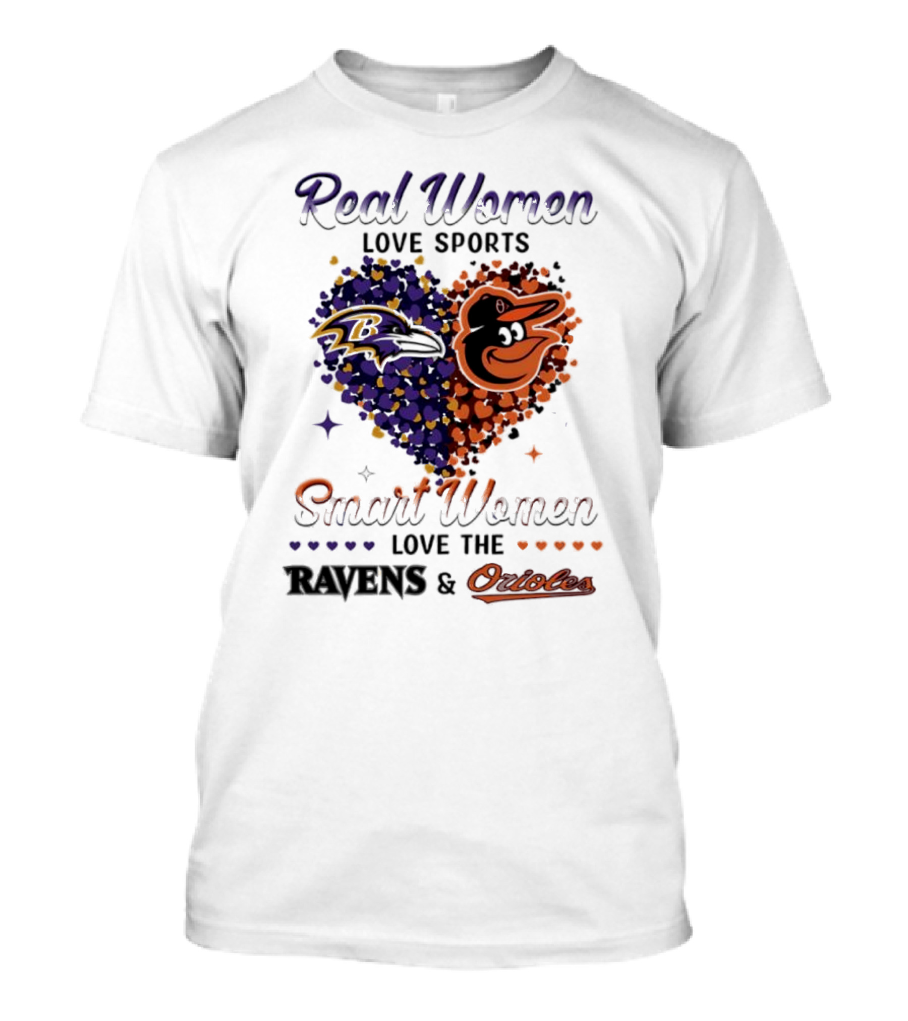 Real Women Love Sports Smart Women Love The Baltimore Ravens And Orioles T-Shirt