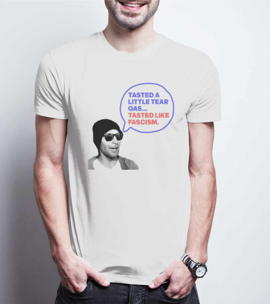 Tasted A Little Tear Gas Tasted Like Fascism Speech Bubble Design T-Shirt