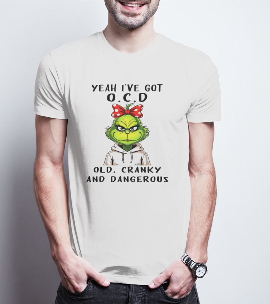 The Grinch Yeah I've Got O.C.D Old Cranky And Dangerous Red Bow T-Shirt