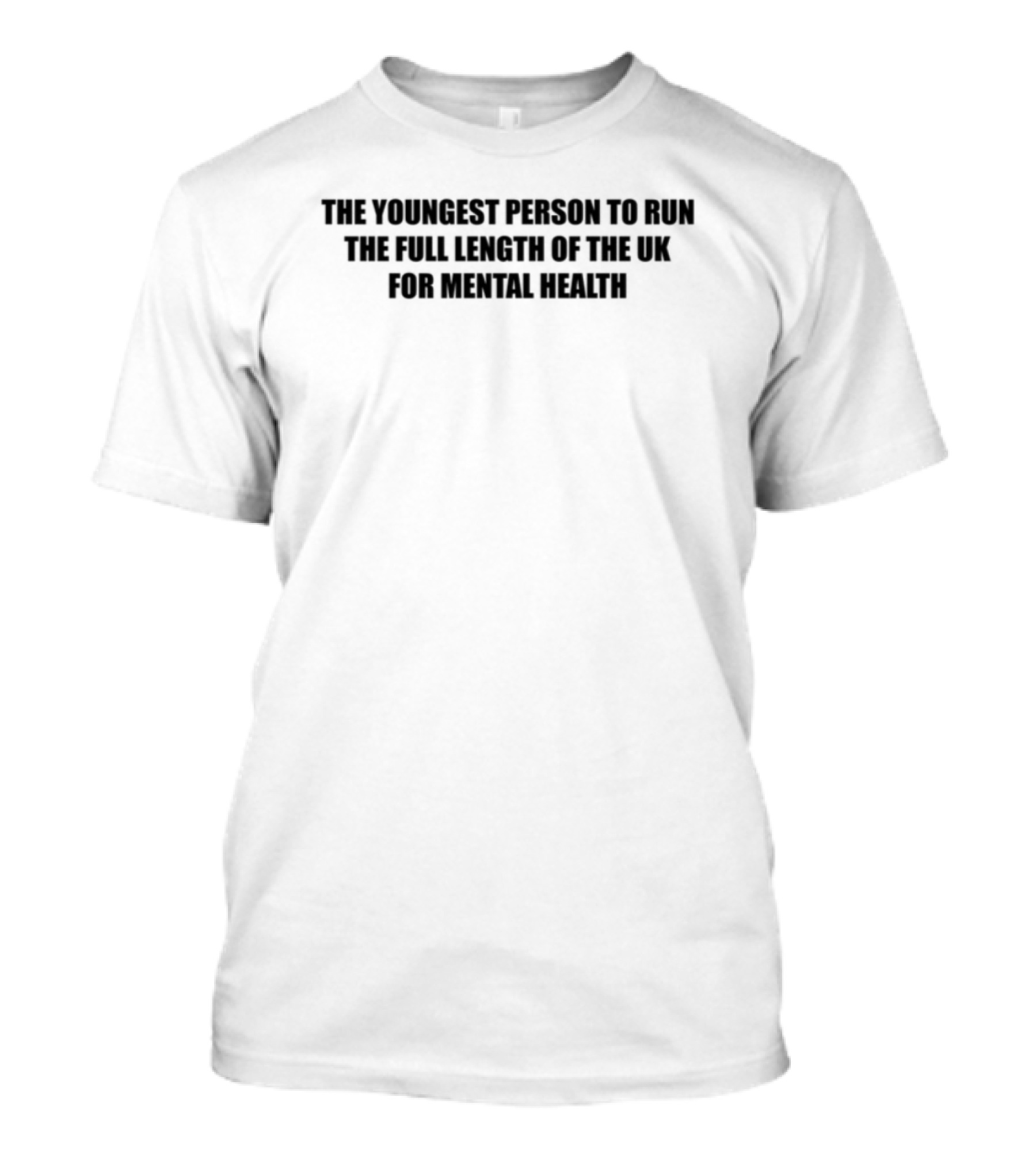 Youngest Person To Run Full Length Of UK For Mental Health Awareness T-Shirt