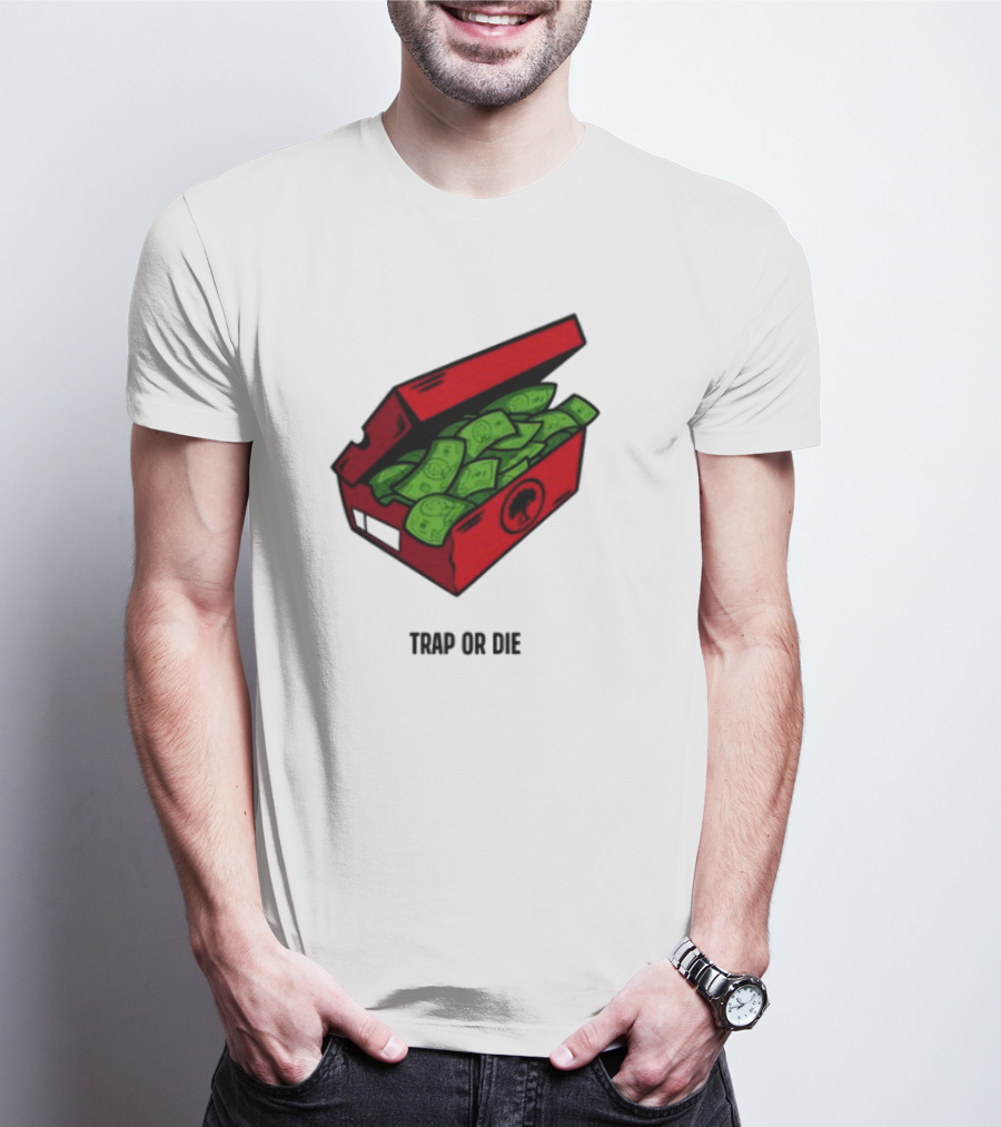Trap Or Die Shoe Box Money Cash Stack T-Shirt