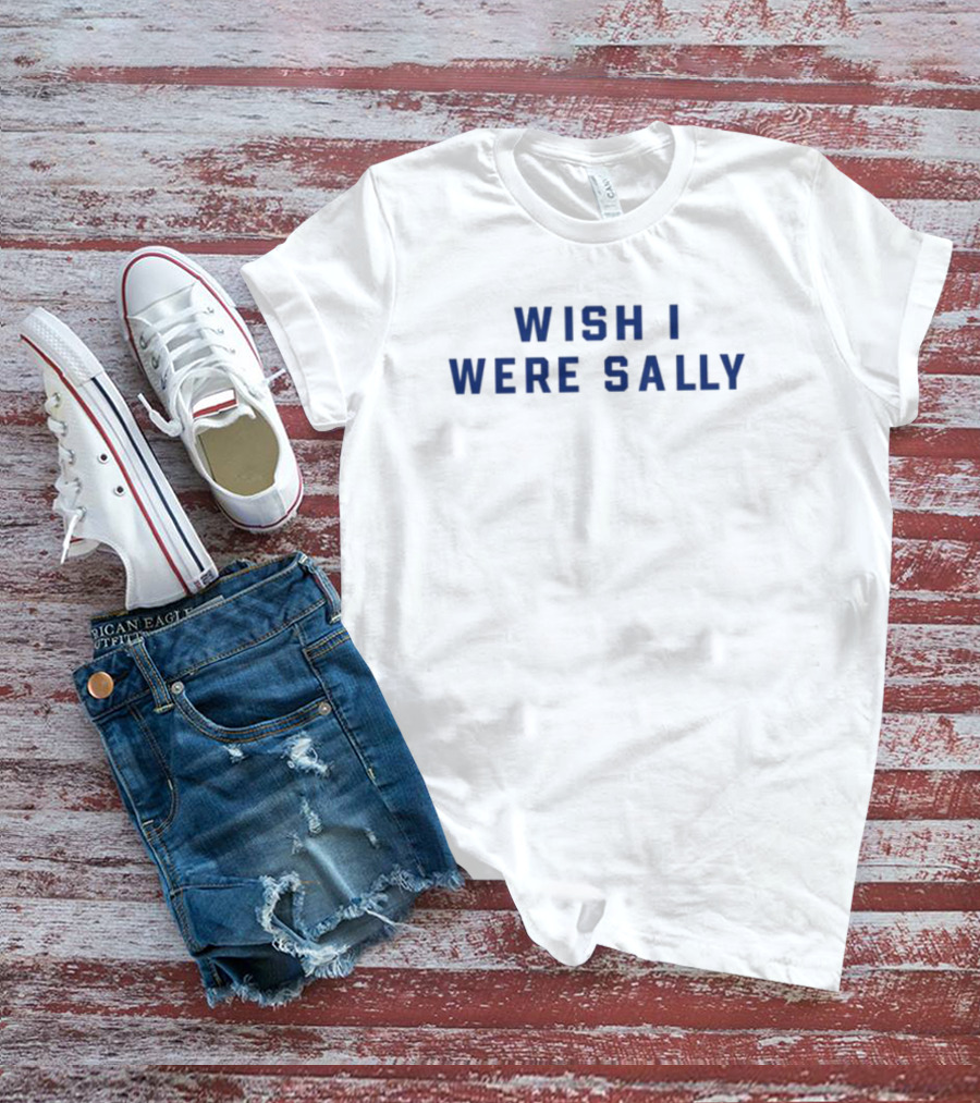 Wish I Were Sally Blue Block Letters Text T-Shirt