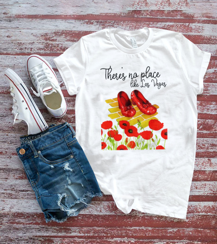 Wizard Of Oz Ruby Slippers Yellow Brick Road Poppies Las Vegas Magic T-Shirt