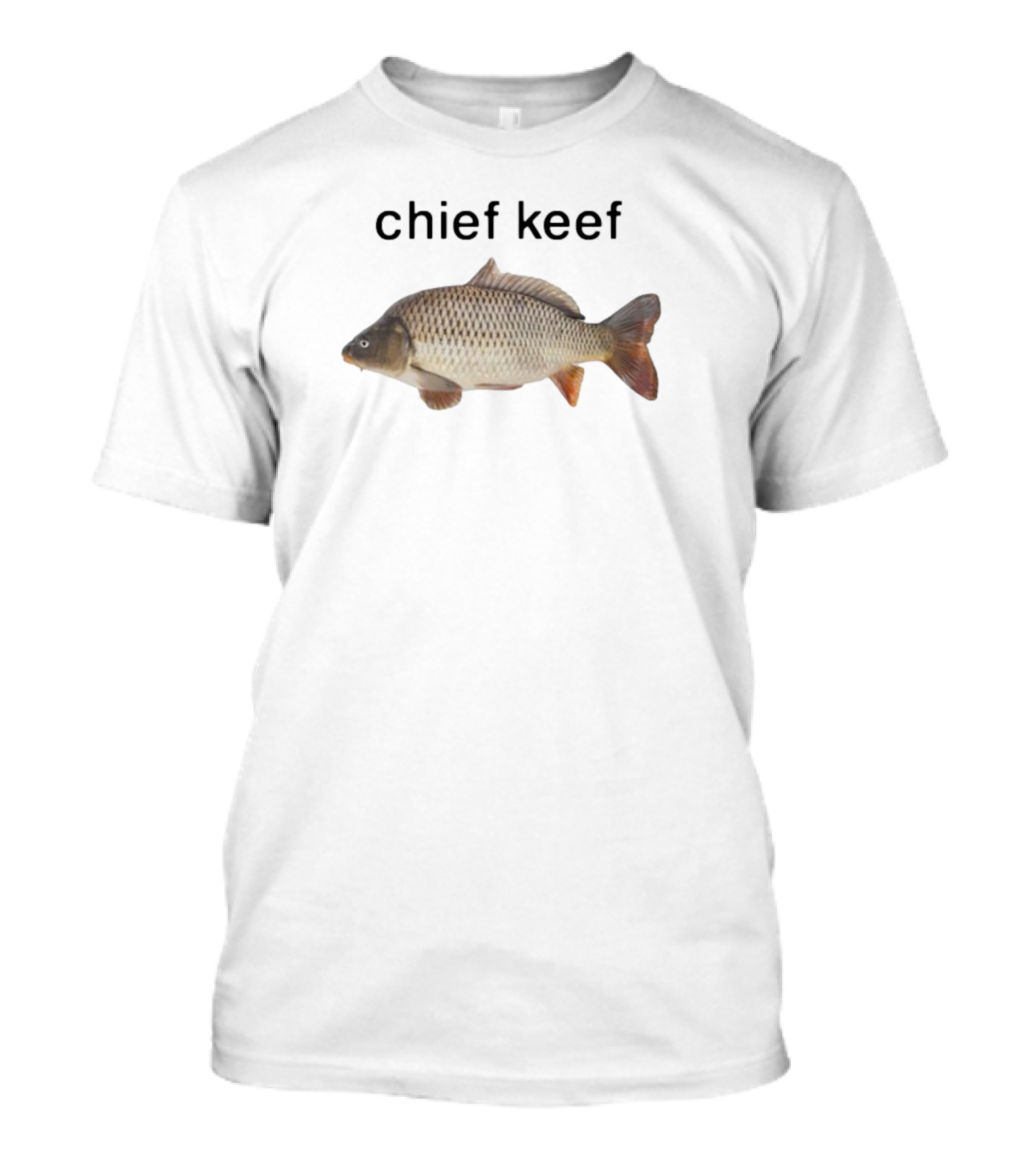 Wors S Chief Keef Fish Image With Carp T-Shirt