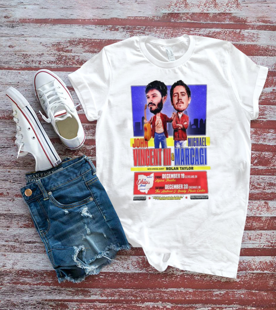 John Vincent III And Michael Marcagi Ohio Tour December 19-20 2025 Agora Theatre Cleveland Cincinnati Andrew J Brady Music Center With Nolan Taylor T-Shirt