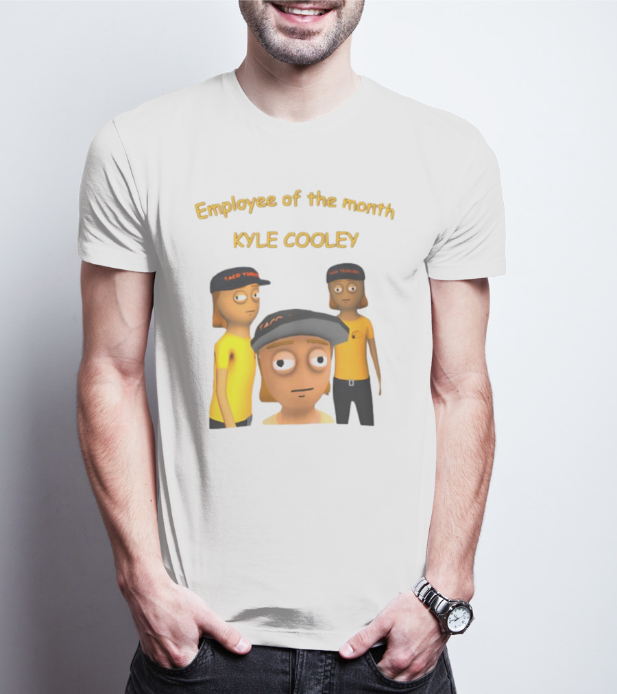 Employee Of The Month Taco Tickles Kyle Cooley T-Shirt