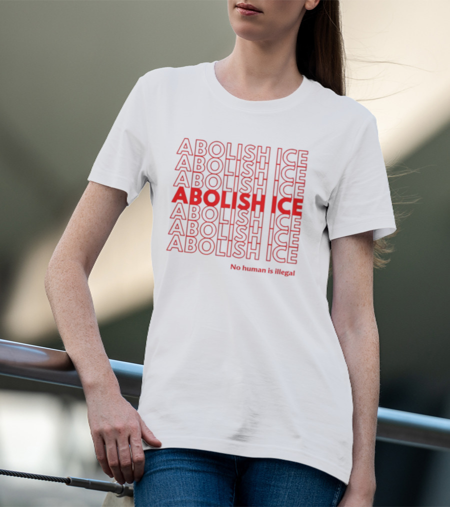 Abolish ICE No Human Is Illegal Bold Red Stacked Text T-Shirt