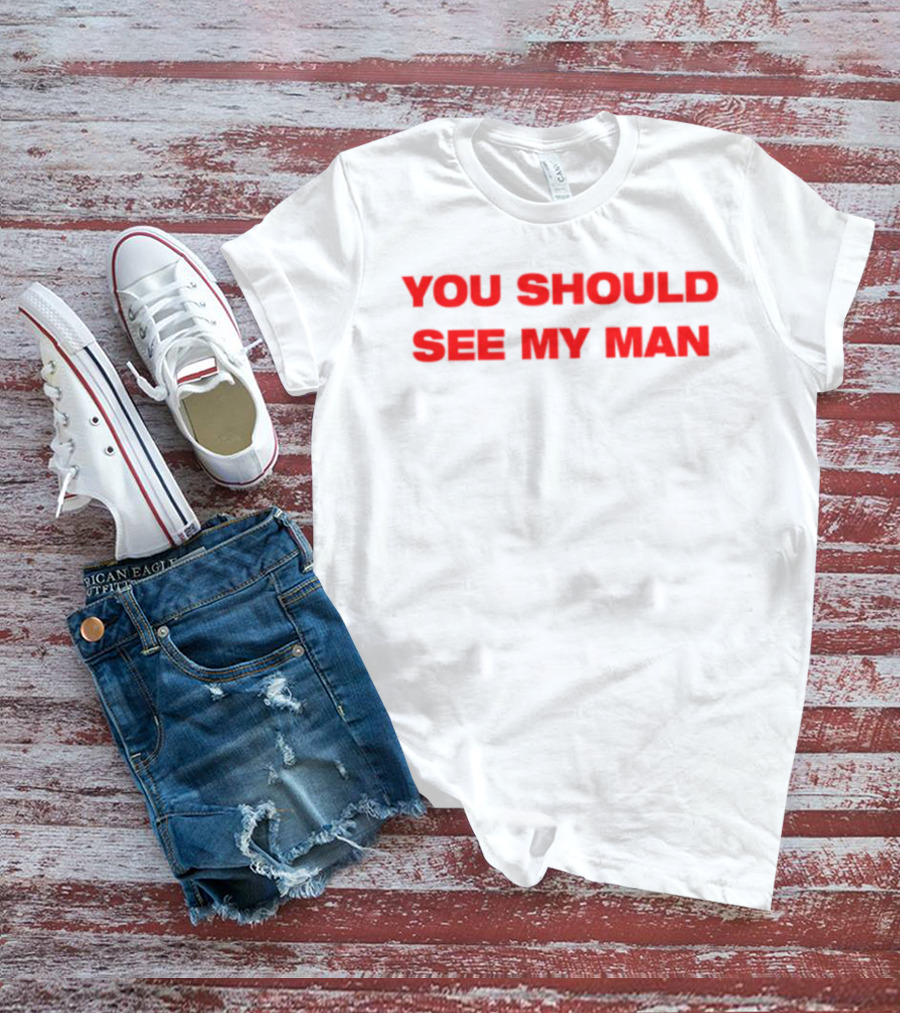 Injiverse You Should See My Man Bold Red Statement T-Shirt