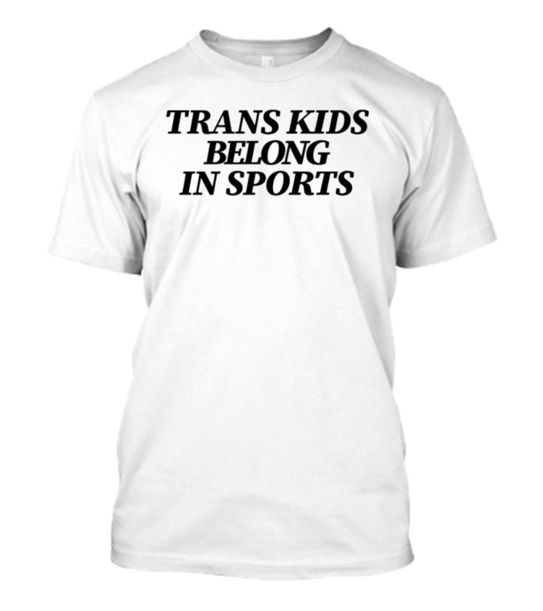 Trans Kids Belong In Sports T-Shirt
