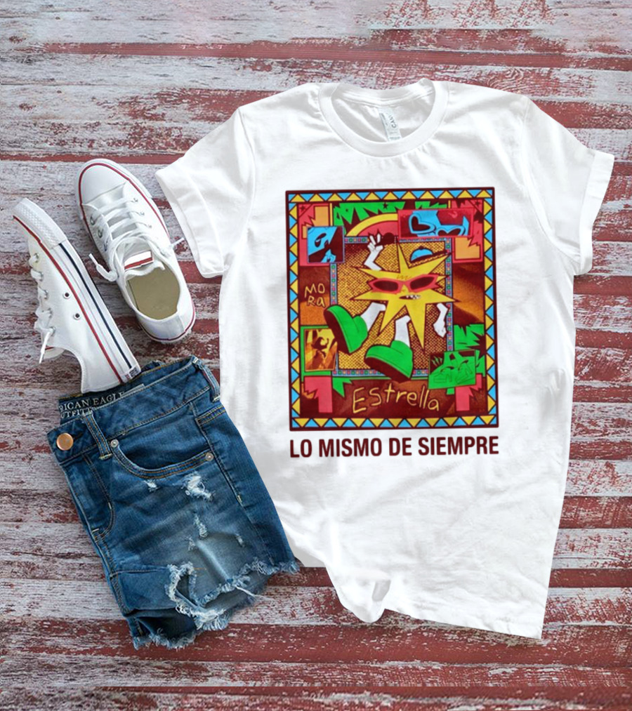 Lo Mismo De Siempre Estrella Mora T-Shirt