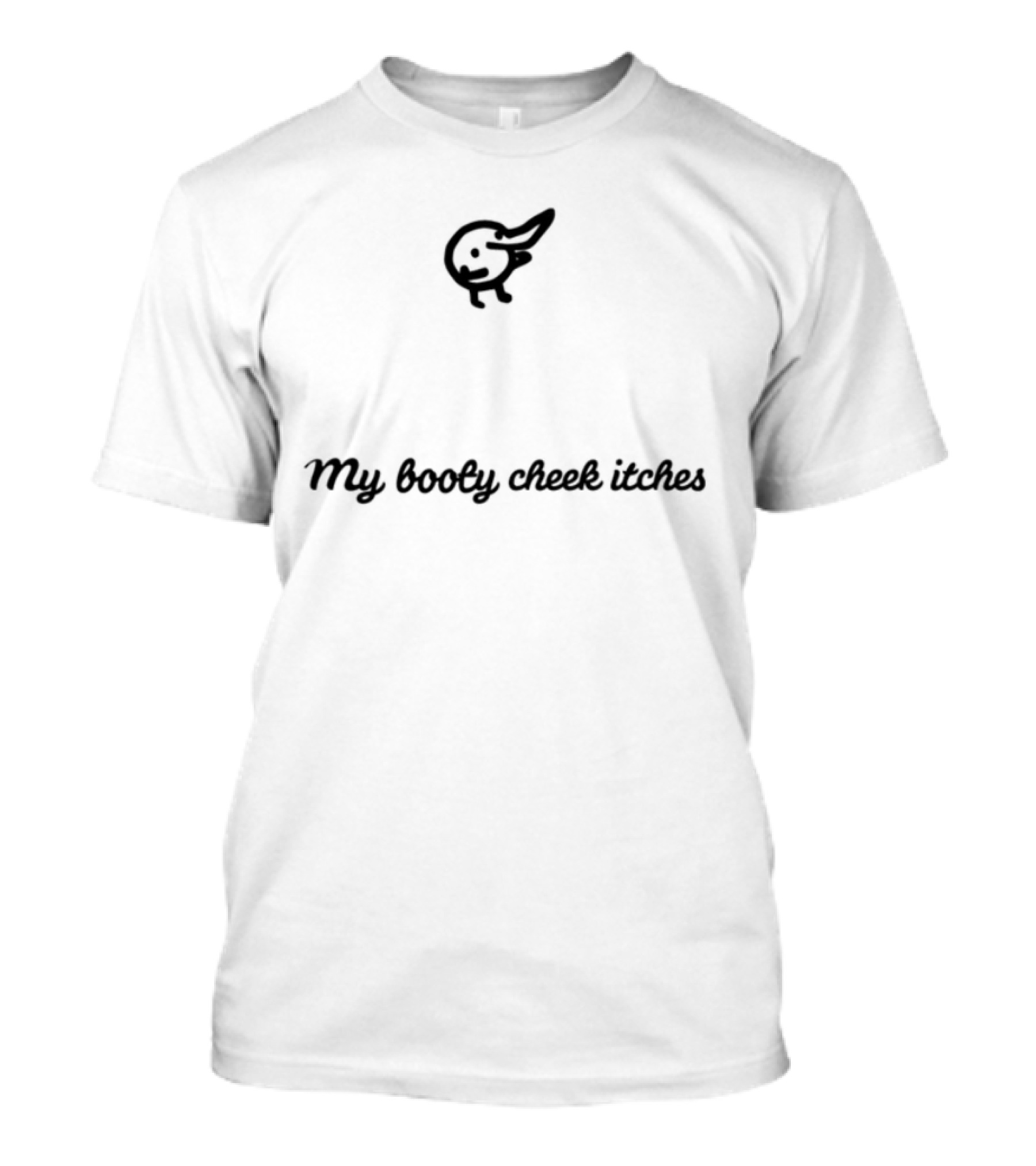 My Booty Cheek Itches Funny Butt Scratching Cartoon T-Shirt