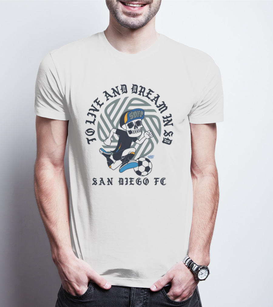 Chikle Peace Collective To Live And Dream In SD San Diego FC SD Life T-Shirt