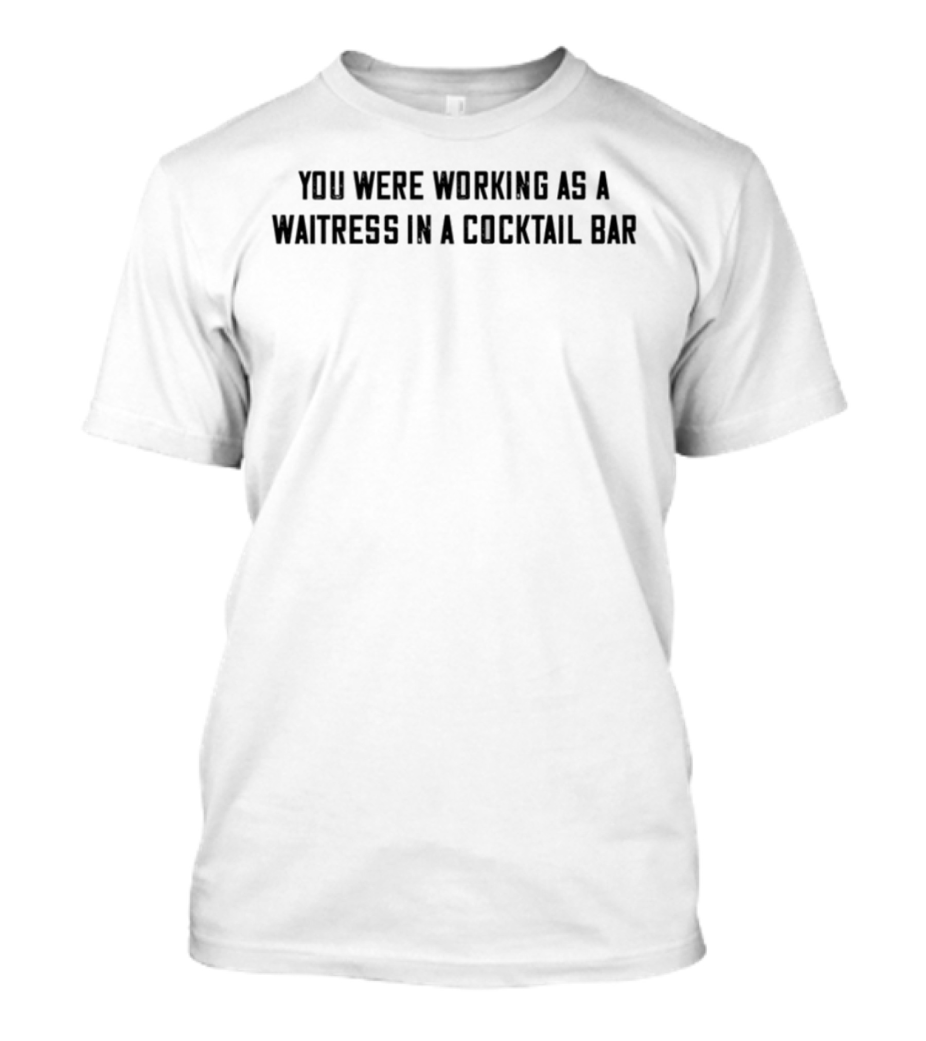 You Were Working As A Waitress In A Cocktail Bar Classic 80s Lyric Retro 팬 애호가 Tee T-Shirt