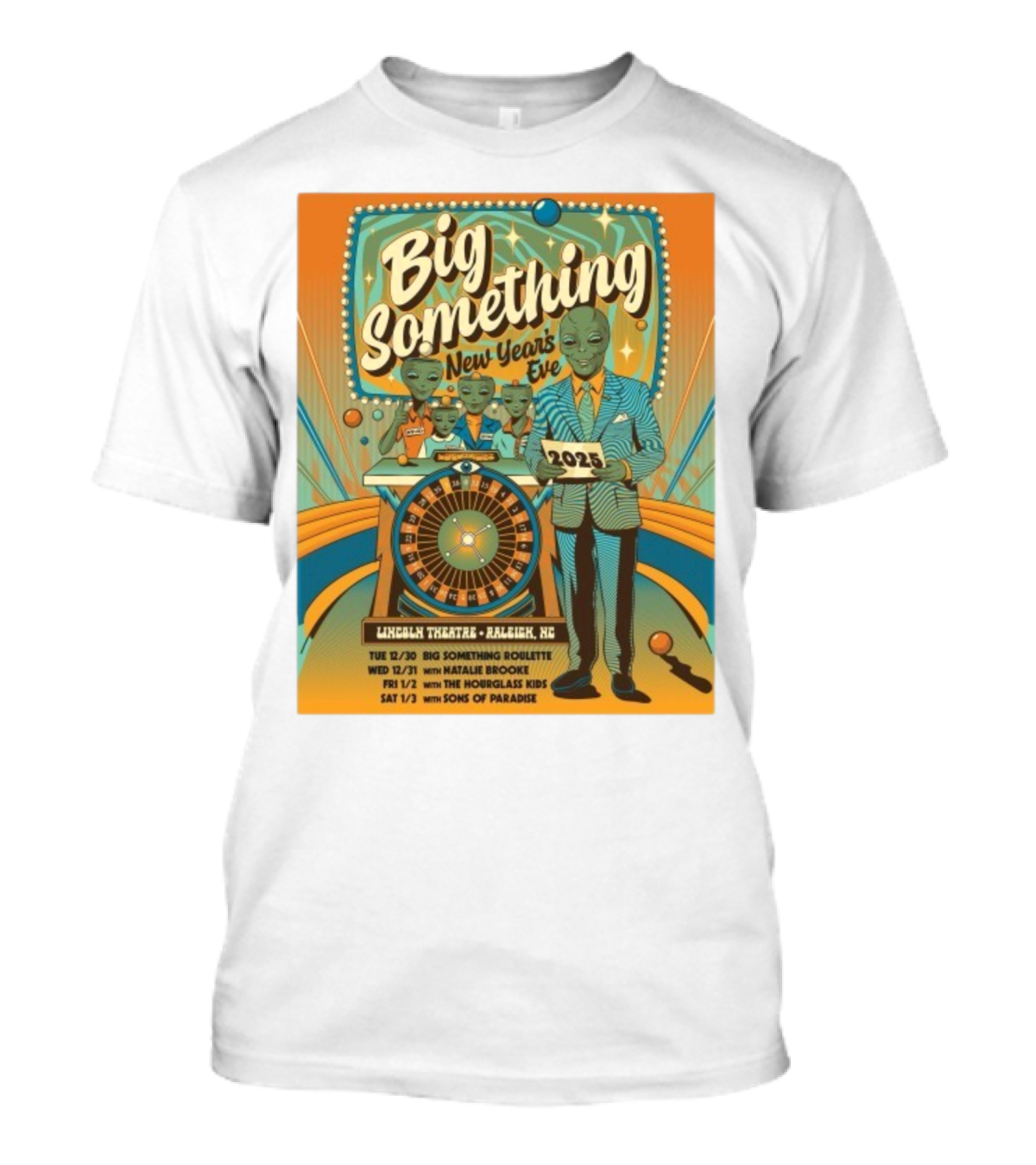 Big Something New Year's Eve 2025 Lincoln Theatre Raleigh NC Alien Roulette T-Shirt