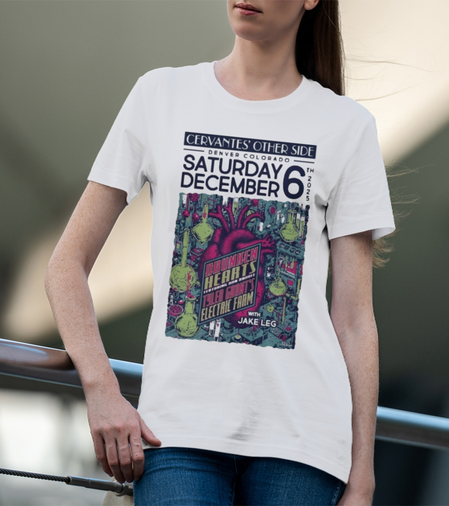 Cervantes' Other Side Denver December 6 Drunken Hearts Tyler Grant's Electric Farm Jake Leg T-Shirt