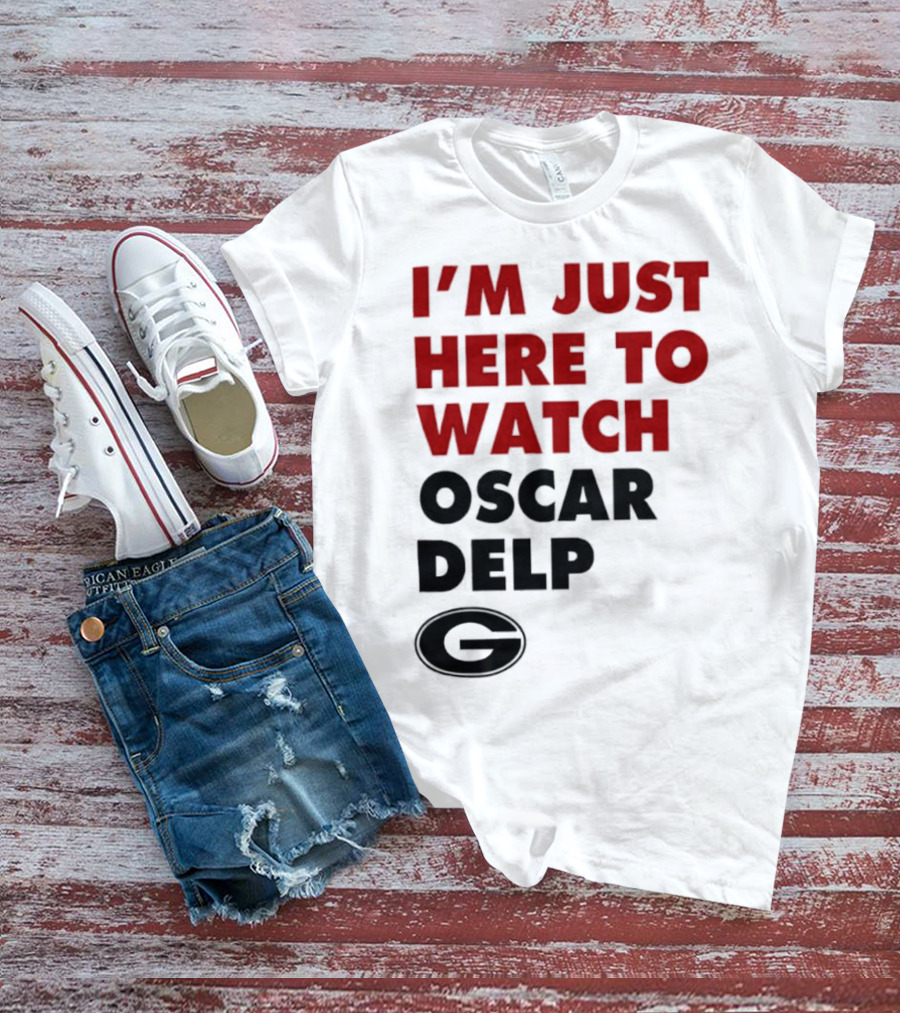 Georgia Bulldogs I'm Just Here To Oscar Delp T-Shirt