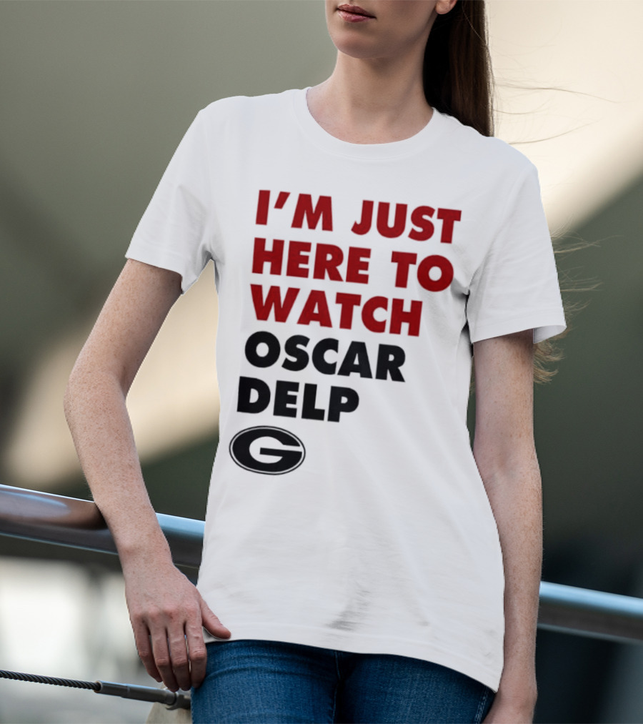 Georgia Bulldogs I'm Just Here To Oscar Delp T-Shirt